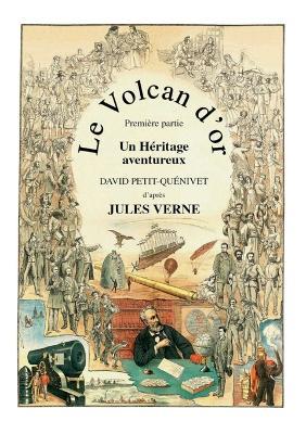 Le Volcan d'or: Un Héritage aventureux - David Petit-Quénivet - cover