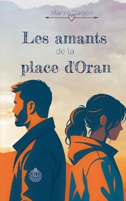 Les amants de la place d'Oran - Marine Dargon - cover
