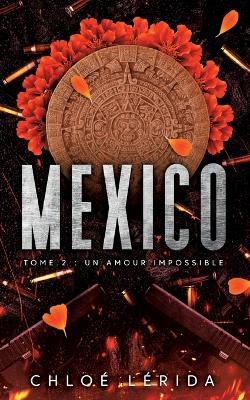 Mexico: Un amour impossible - Chloé Lérida - cover