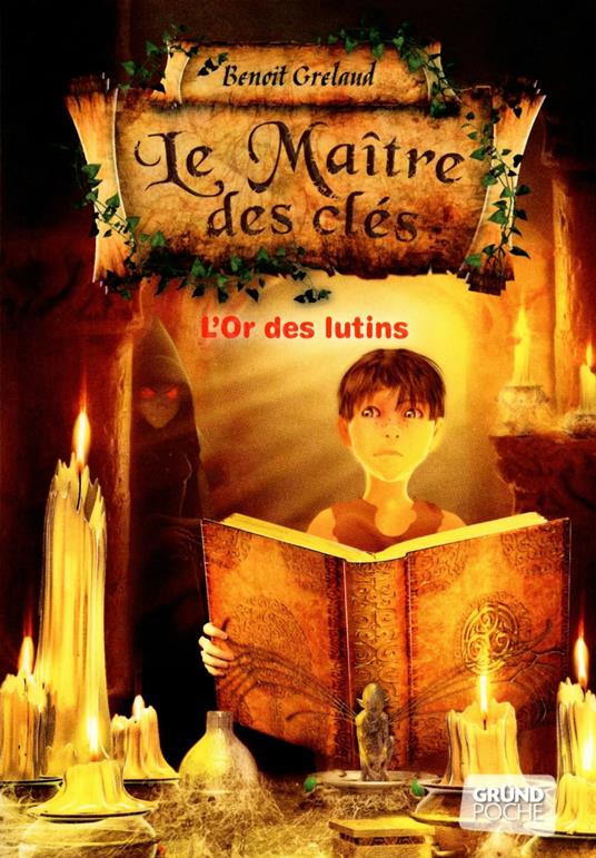 Le maître des clés T02 - L'or des lutins - Benoît GRELAUD - ebook