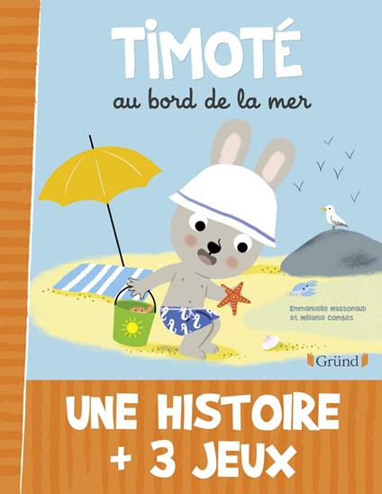Timoté au bord de la mer - Mélanie Combes,Emmanuelle Massonaud - ebook