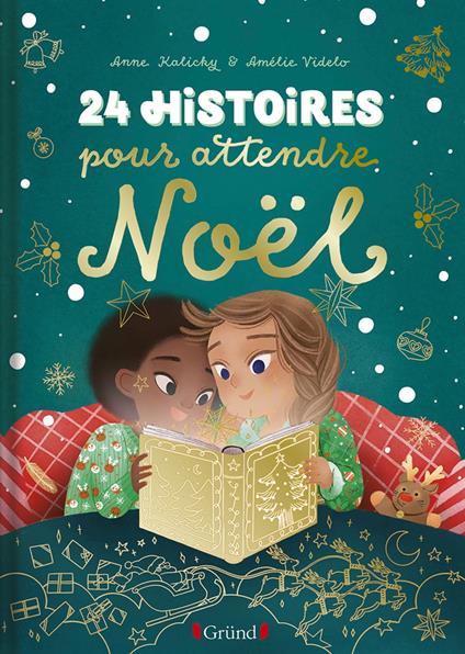 24 histoires pour attendre Noël – Album jeunesse – À partir de 3 ans - Anne Kalicky,Amélie Videlo - ebook