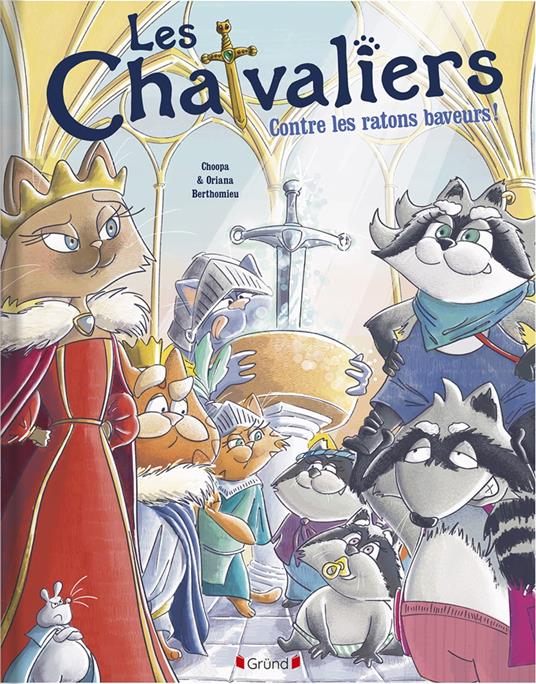 Les Chatvaliers contre les Ratons Baveurs – Album jeunesse – dès 4 ans - Charles Falque-Pierrotin,Oriana Berthomieu - ebook
