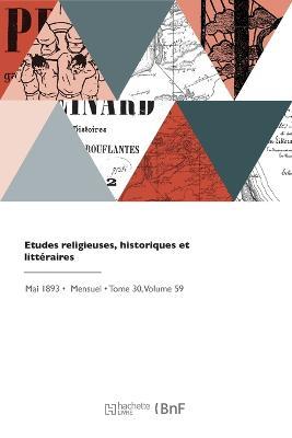 Etudes religieuses, historiques et litteraires - Compagnie de Jesus - cover