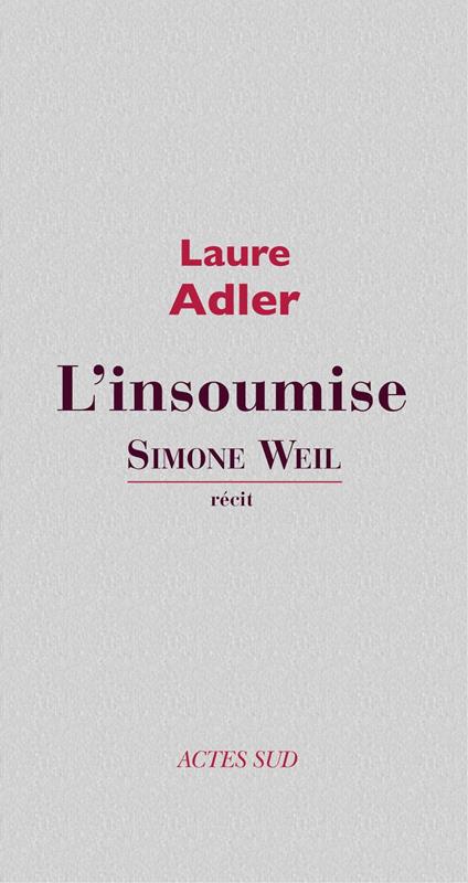 Simone Weil l'insoumise