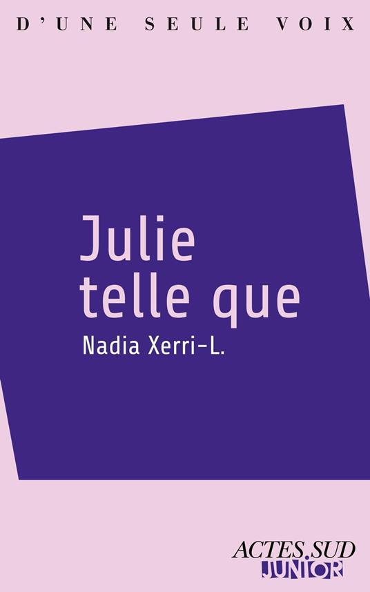 Julie telle que - Nadia Xerri - ebook