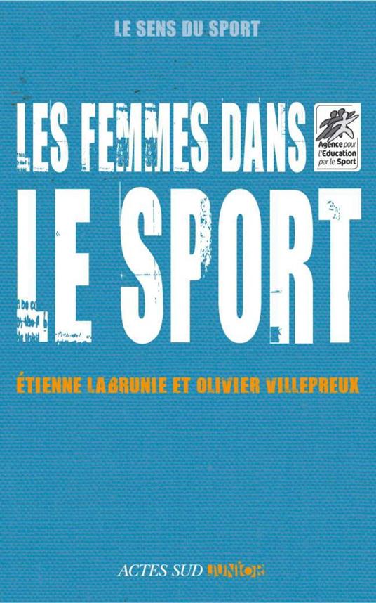 Les femmes dans le sport - Etienne Labrunie,Olivier Villepreux - ebook