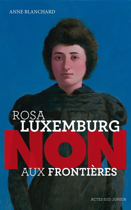 Rosa Luxemburg : "Non aux frontières !" - Anne Blanchard - ebook