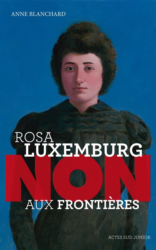 Rosa Luxemburg : "Non aux frontières !" - Anne Blanchard - ebook