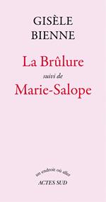 La Brûlure suivi de Marie-Salope