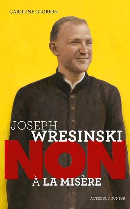 Joseph Wresinski : "Non à la misère" - Caroline Glorion - ebook