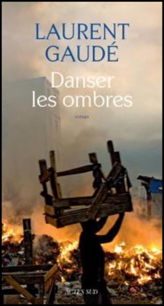 Danser les ombres - Laurent Gaude - 2