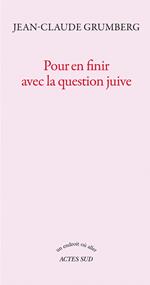 Pour en finir avec la question juive (L'être ou pas)