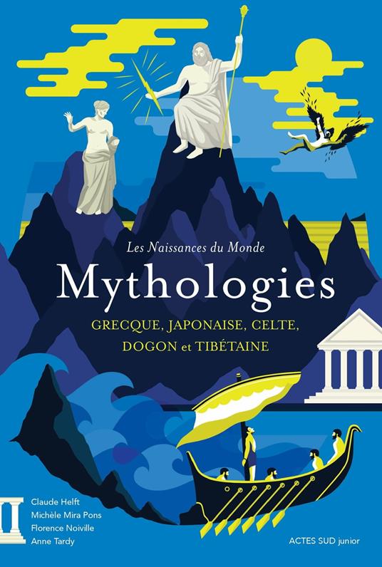Les naissances du monde - Mythologies grecque, japonaise, celte, dogon et tibétaine - Claude Helft,Michèle Mira Pons,Florence Noiville,Anne Tardy - ebook