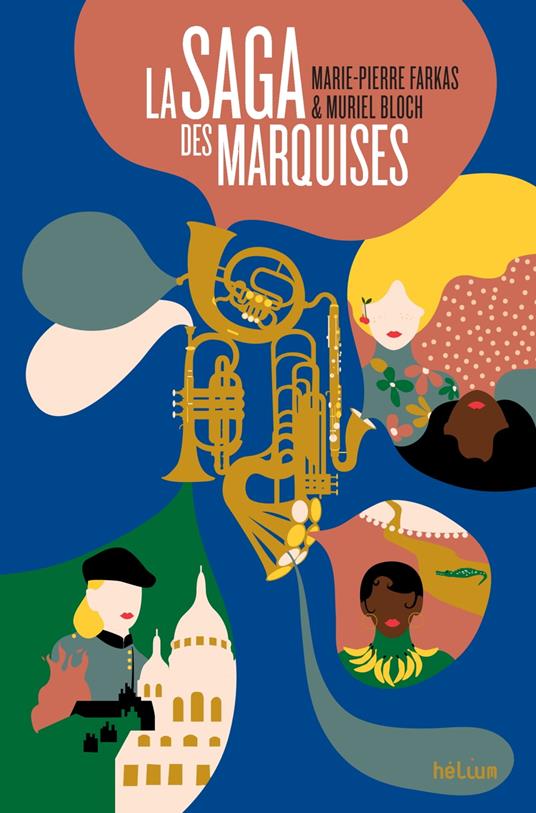 La Saga des Marquises - Muriel Bloch,Marie-Pierre Farkas - ebook