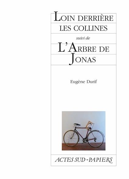 Derrière les collines suivi de L'Arbre de Jonas