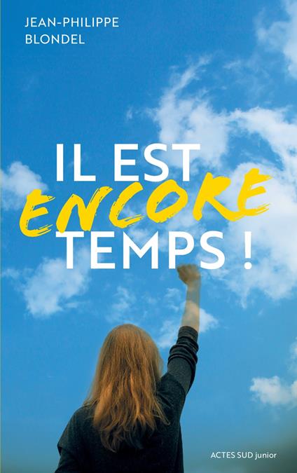 Il est encore temps ! - Jean-Philippe Blondel - ebook