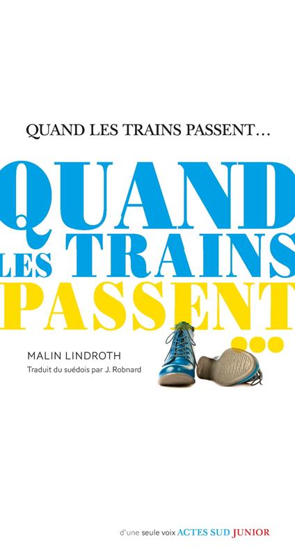 Quand les trains passent... - Malin Lindroth,Jacques Robnard - ebook