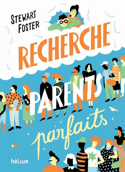 Recherche parents parfaits - Foster Stewart,Antonin Faure,Cécile CHARTRES - ebook
