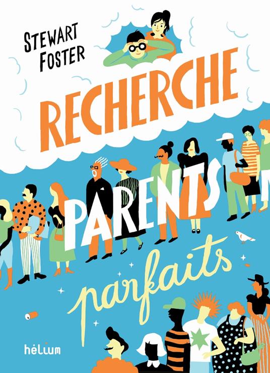 Recherche parents parfaits - Foster Stewart,Antonin Faure,Cécile CHARTRES - ebook