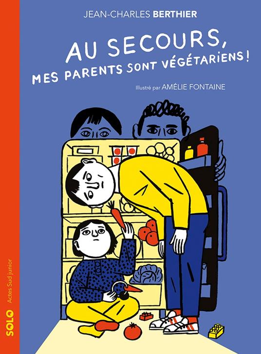 Au secours, mes parents sont végétariens - Jean-Charles Berthier,Amélie Fontaine - ebook