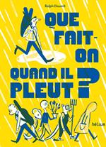 Que fait-on quand il pleut ?