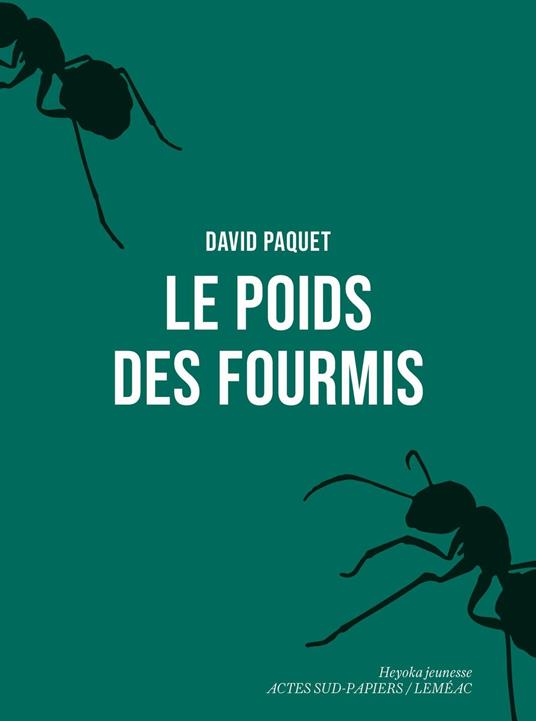 Le Poids des fourmis - David Paquet - ebook