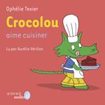 Crocolou aime cuisiner