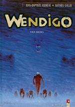 Wendigo - Tome 02