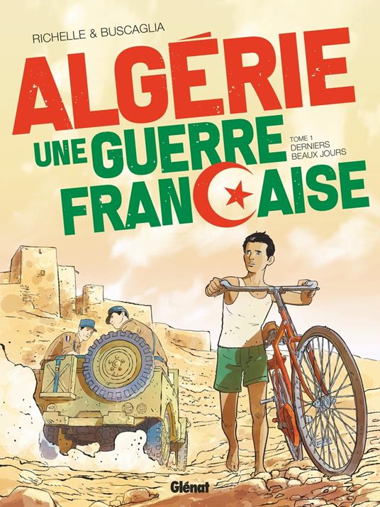 Algérie, une guerre française - Tome 01