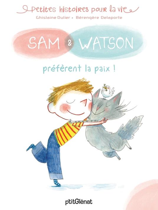 Sam & Watson préfèrent la paix ! - Ghislaine Dulier,Bérengère Delaporte - ebook