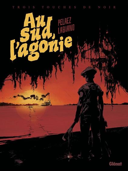 Au Sud, l'Agonie