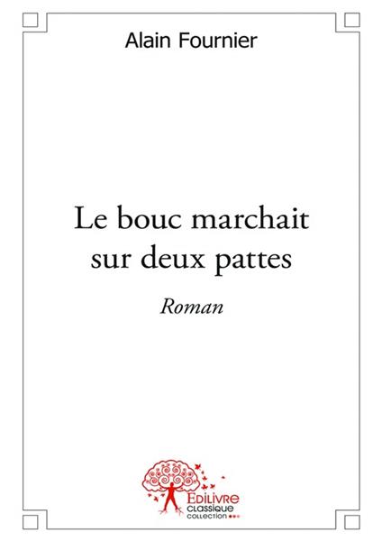 Le bouc marchait sur deux pattes