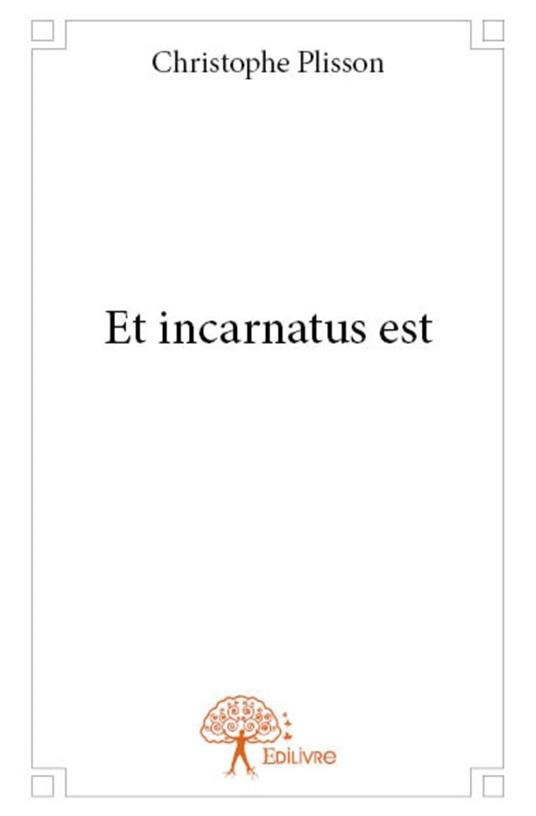 Et incarnatus est