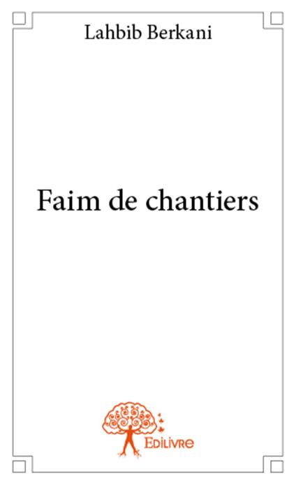 Faim de chantiers