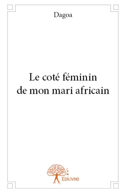 Le côté féminin de mon mari africain