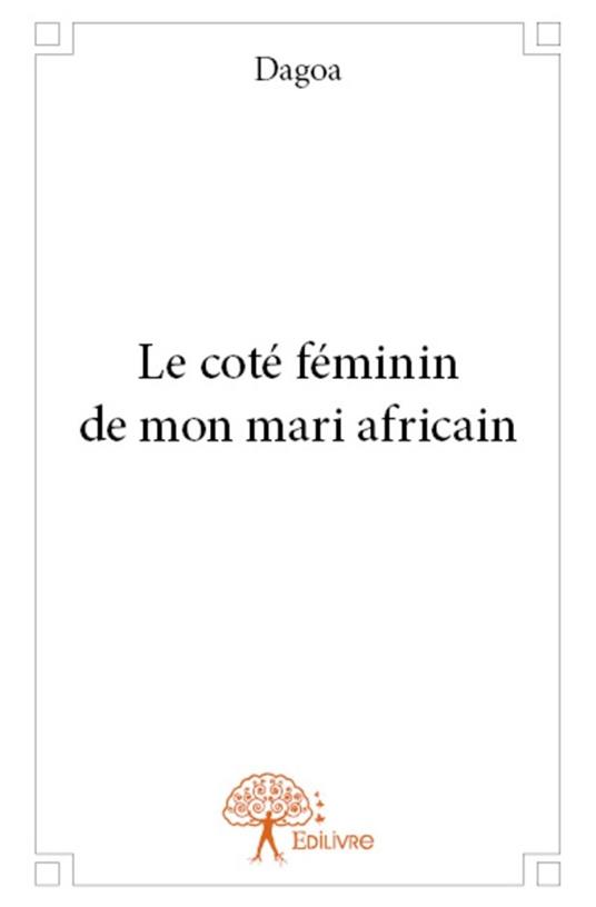 Le côté féminin de mon mari africain