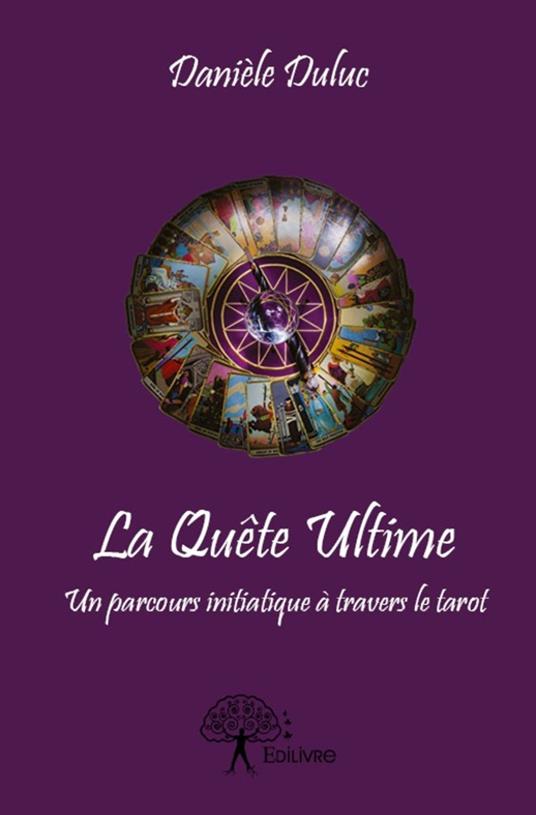 La Quête Ultime - Danièle Duluc - ebook