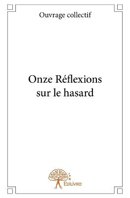Onze Réflexions sur le hasard - Thierry Charrier - cover
