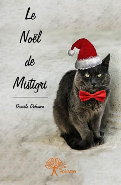 Le Noël de Mistigri - Danièle Defrance - ebook