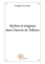 Mythes et énigmes dans l'oeuvre de Tolkien