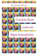 Conchita Bond contre les Bigots homophobes