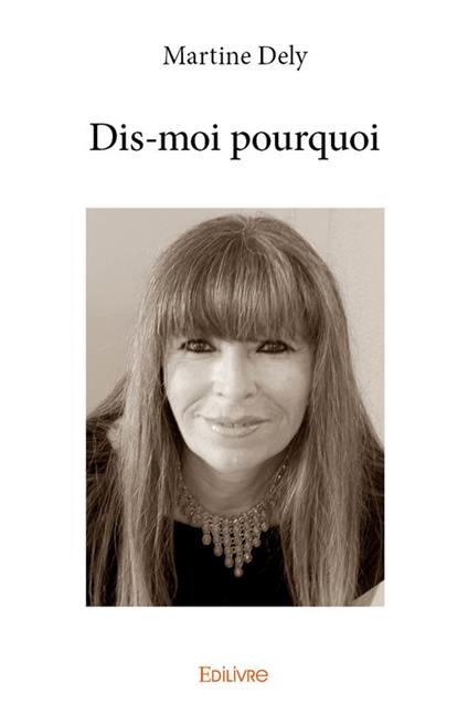 Dis-moi pourquoi