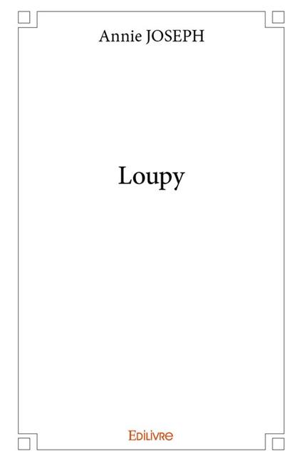 Loupy - Annie Joseph - ebook