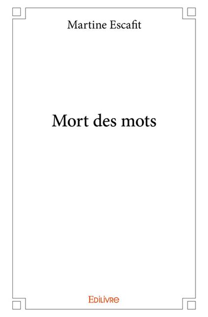Mort des mots - Martine Escafit - ebook