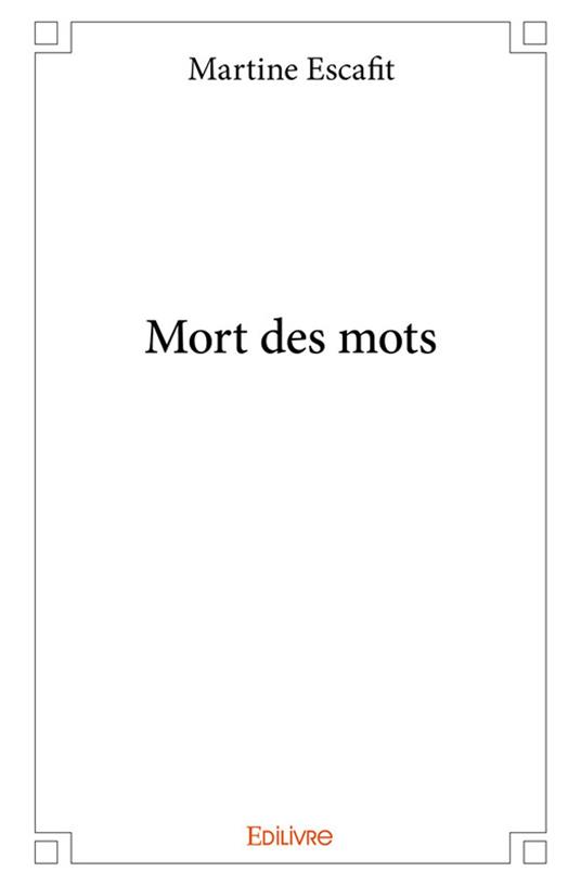 Mort des mots - Martine Escafit - ebook