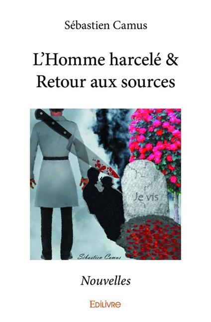 L’Homme harcelé & Retour aux sources