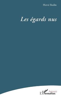 Les égards nus - Hervé Bodin - cover