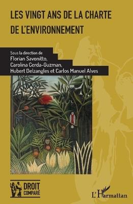 Les vingt ans de la Charte de l'environnement - Florian Savonitto,Carolina Cerda-Guzman,Hubert Delzangles - cover