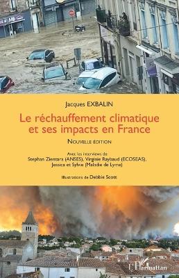 Le réchauffement climatique et ses impacts en France - Jacques Exbalin,Stephan Zientara,Virginie Raybaud - cover
